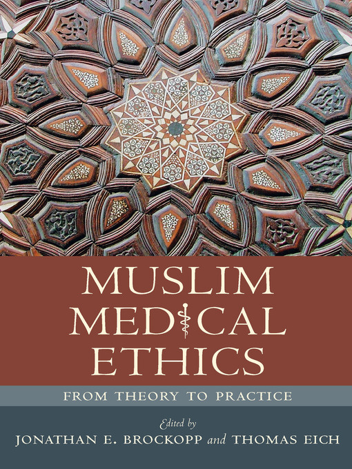 Title details for Muslim Medical Ethics by Jonathan E. Brockopp - Available